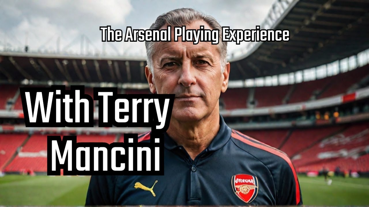 The Arsenal Experience with Terry Mancini: What to Expect