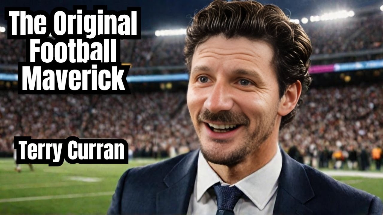 Football Maverick Terry Curran Shares Shocking Insights