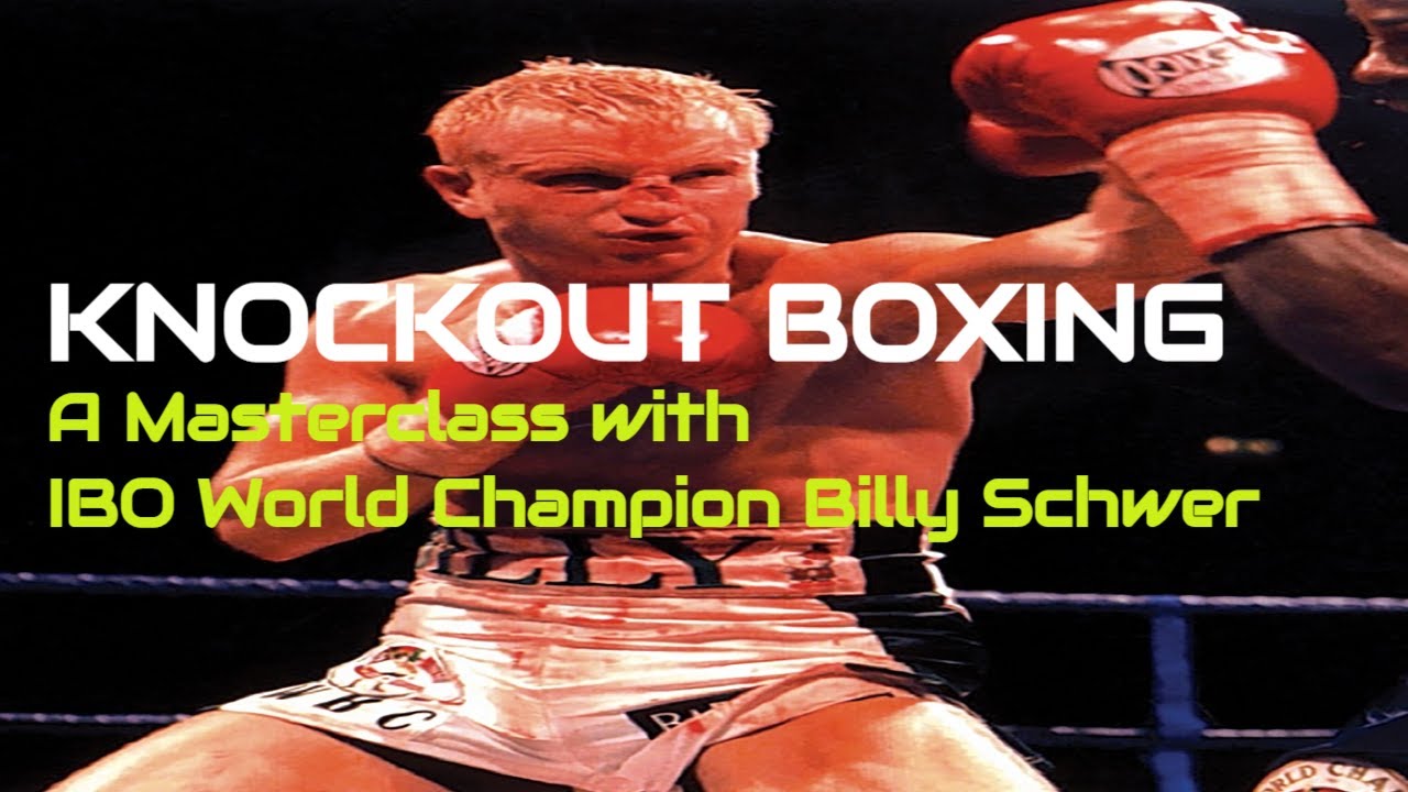 Knockout Boxing: A Masterclass with Billy Schwer