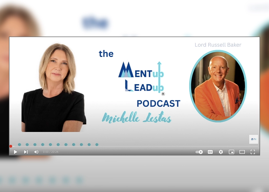 THE MENTUP LEADup Podcast with Lord Baker